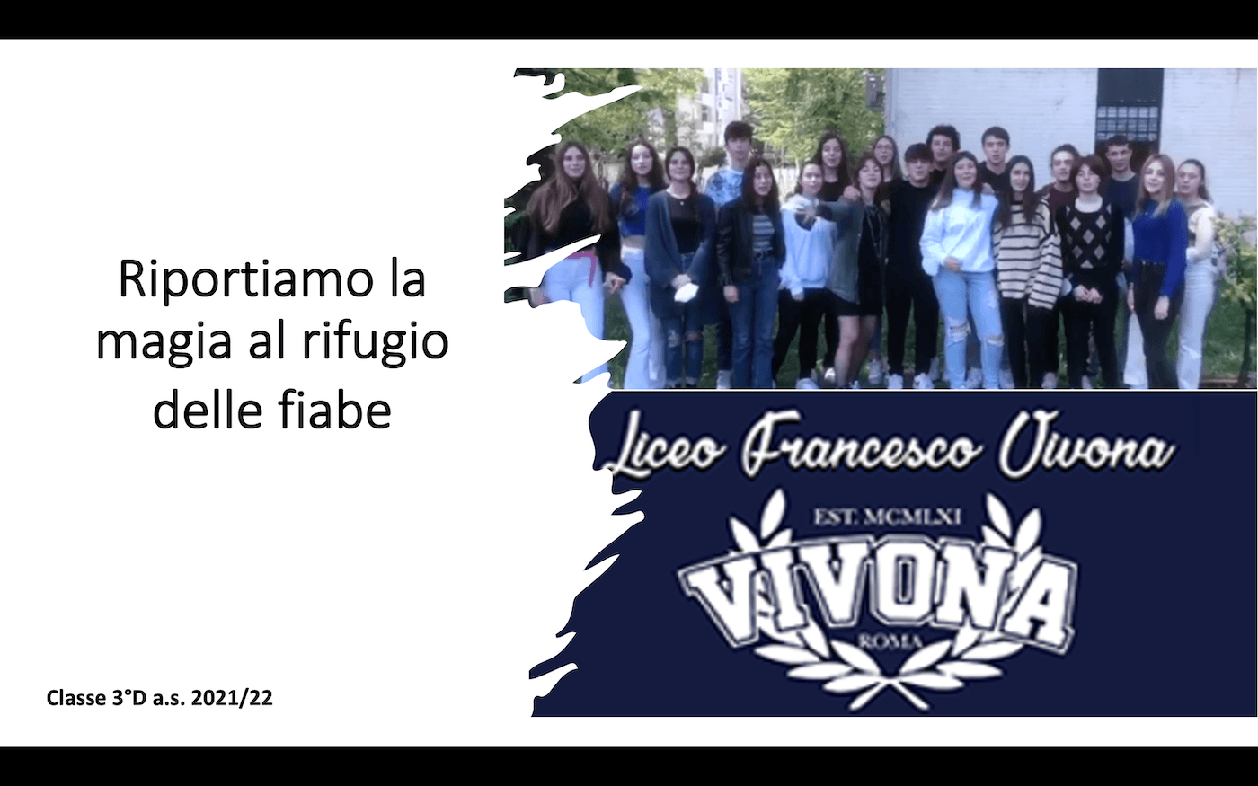 Riportiamo la magia al rifugio-Liceo Classico F. Vivona - Roma