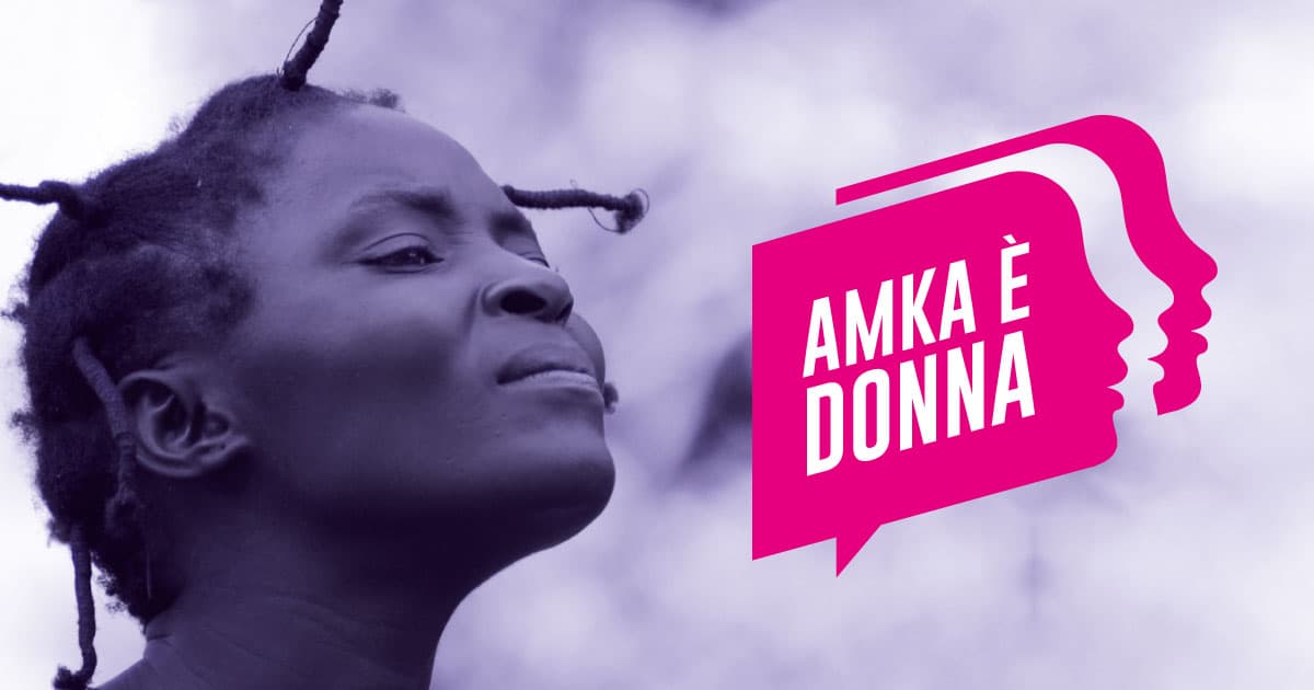 AMKA è Donna: uguaglianza e diritti di AMKA AMKA è Donna: uguaglianza e diritti-AMKA