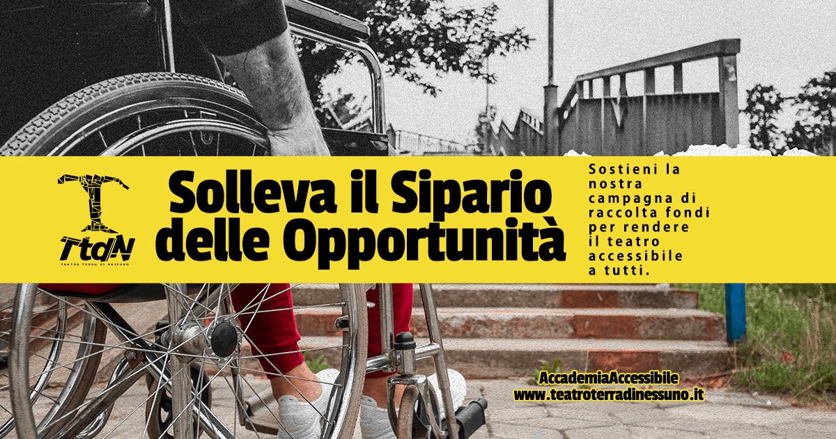 AccademiAccessibile di Teatro Terra di Nessuno TTDN AccademiAccessibile -Teatro Terra di Nessuno TTDN