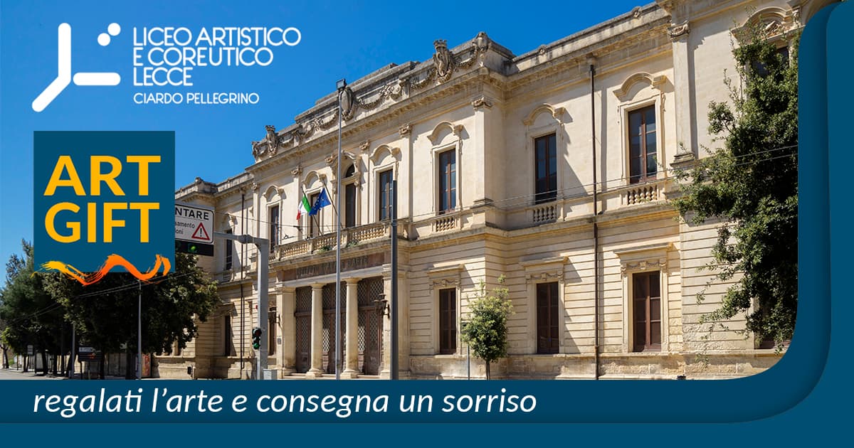 ART GIFT: l'arte per donare un sorriso di Liceo Artistico e Coreutico • Lecce ART GIFT: l'arte per donare un sorriso-Liceo Artistico e Coreutico • Lecce
