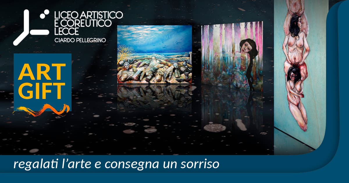 ART GIFT: l'arte per donare un sorriso di Liceo Artistico e Coreutico • Lecce ART GIFT: l'arte per donare un sorriso-Liceo Artistico e Coreutico • Lecce