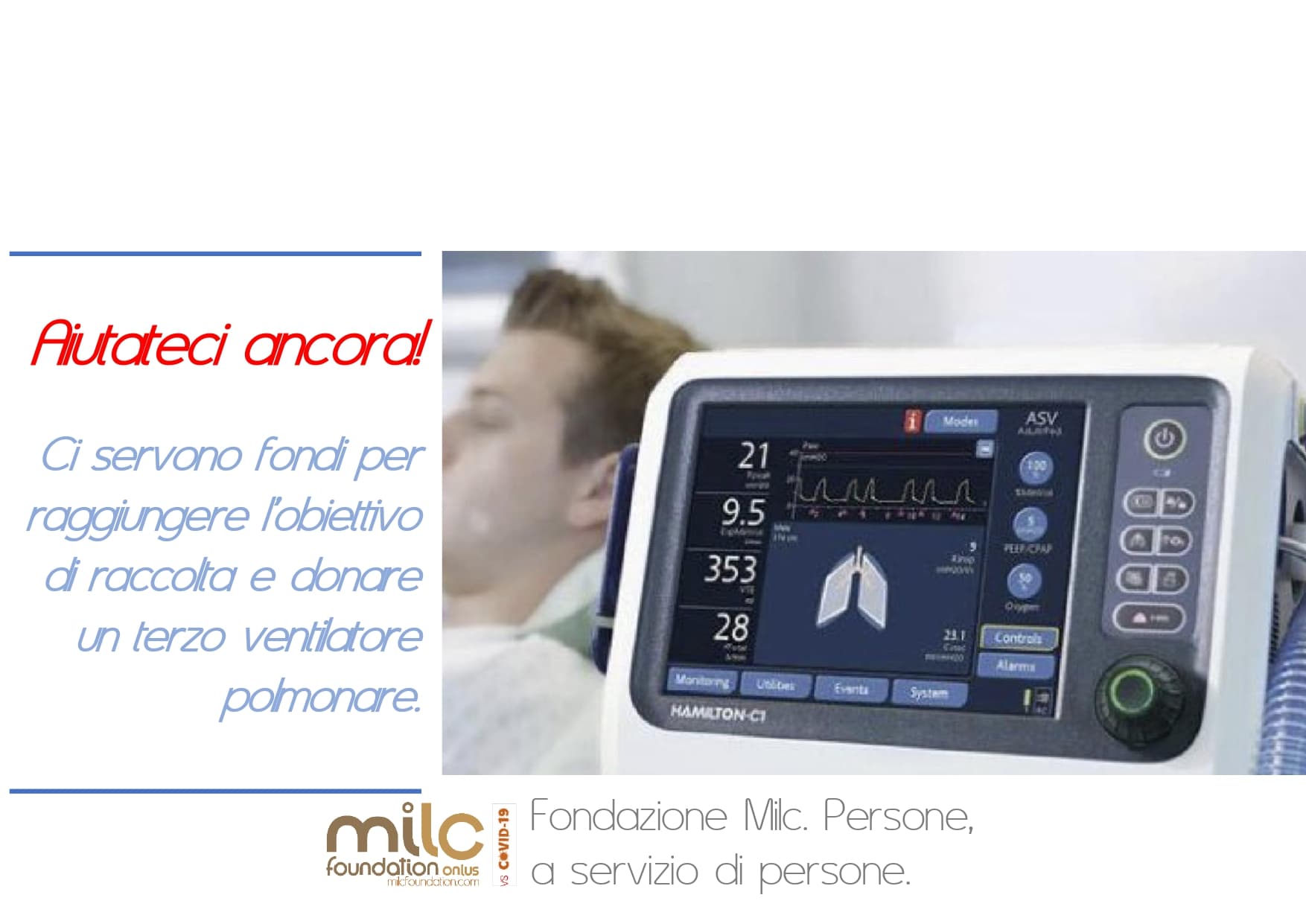 Covid-19: servono ventilatori polmonari di Fondazione Milc ONLUS Covid-19: servono ventilatori polmonari -Fondazione Milc ONLUS