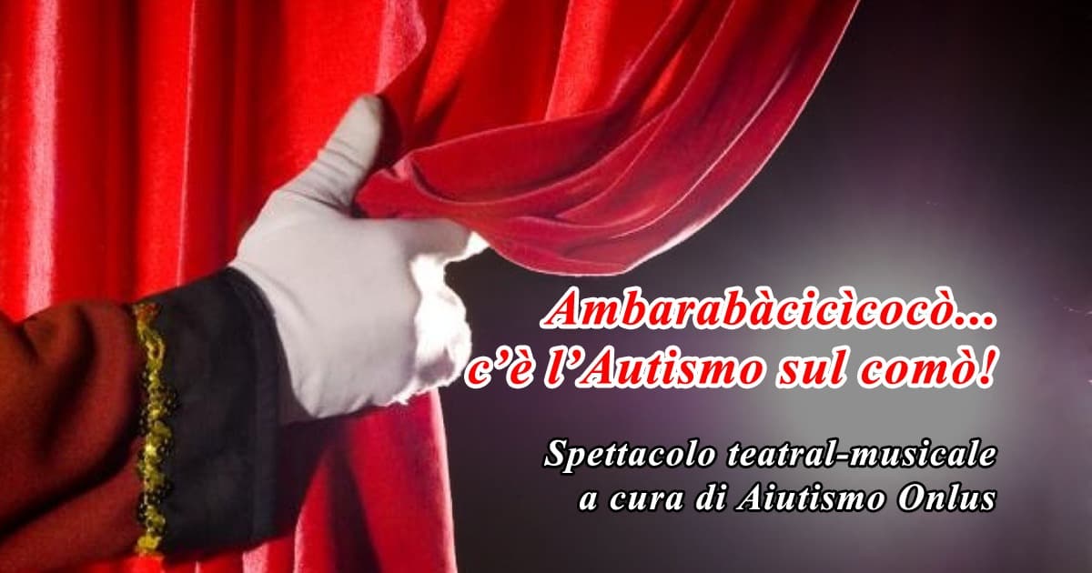 Ambarabàcicìcocò, c'è l'Autismo sul comò di Aiutismo Onlus Ambarabàcicìcocò, c'è l'Autismo sul comò-Aiutismo Onlus