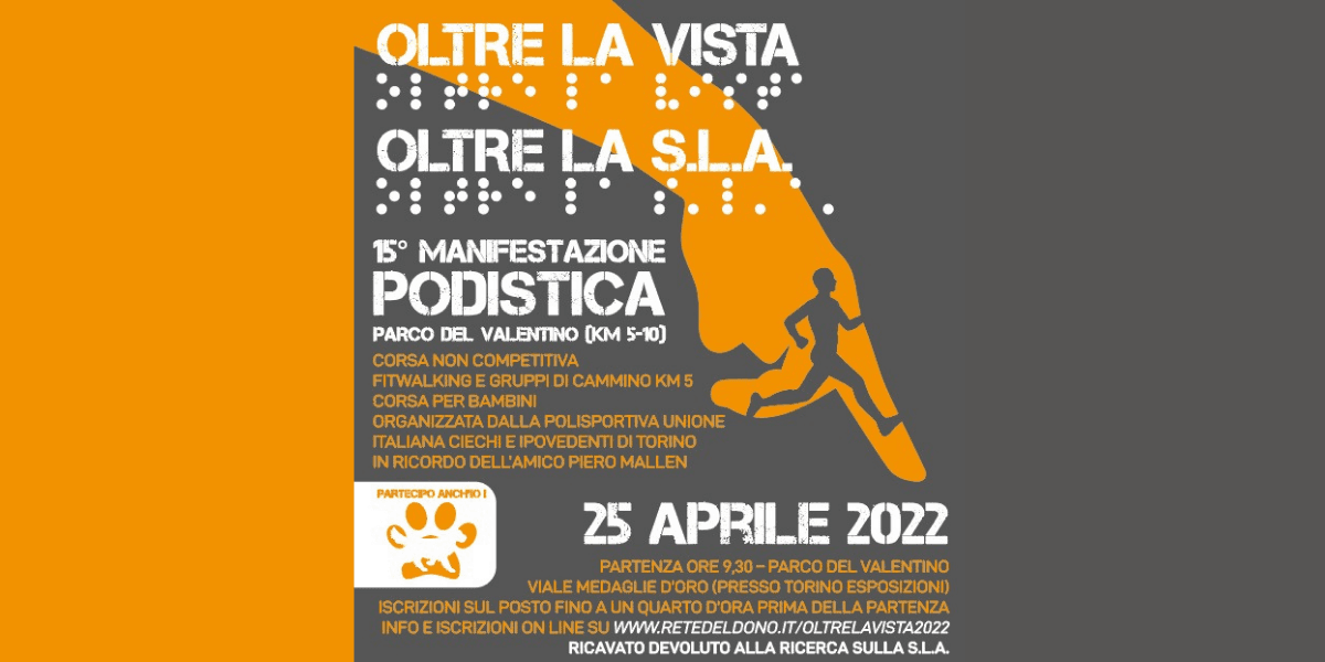 Oltre la Vista Oltre la SLA 2022 di A.s.d. Polisportiva UICI Torino Oltre la Vista Oltre la SLA 2022-A.s.d. Polisportiva UICI Torino