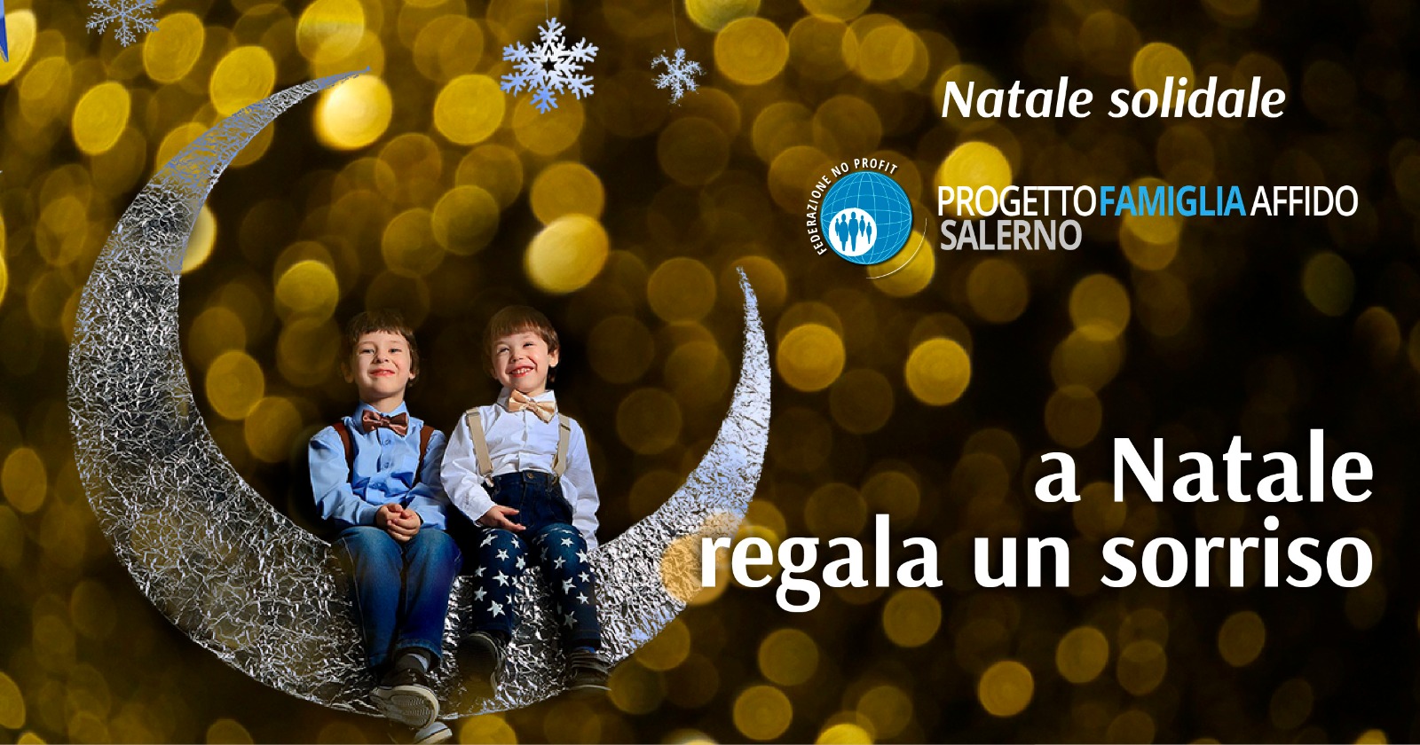 A Natale regala un sorriso di Progetto Famiglia Affido - Salerno A Natale regala un sorriso-Progetto Famiglia Affido - Salerno