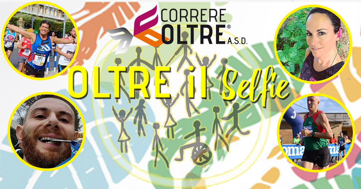 Oltre il Selfie di CORRERE OLTRE ASD Oltre il Selfie-CORRERE OLTRE ASD