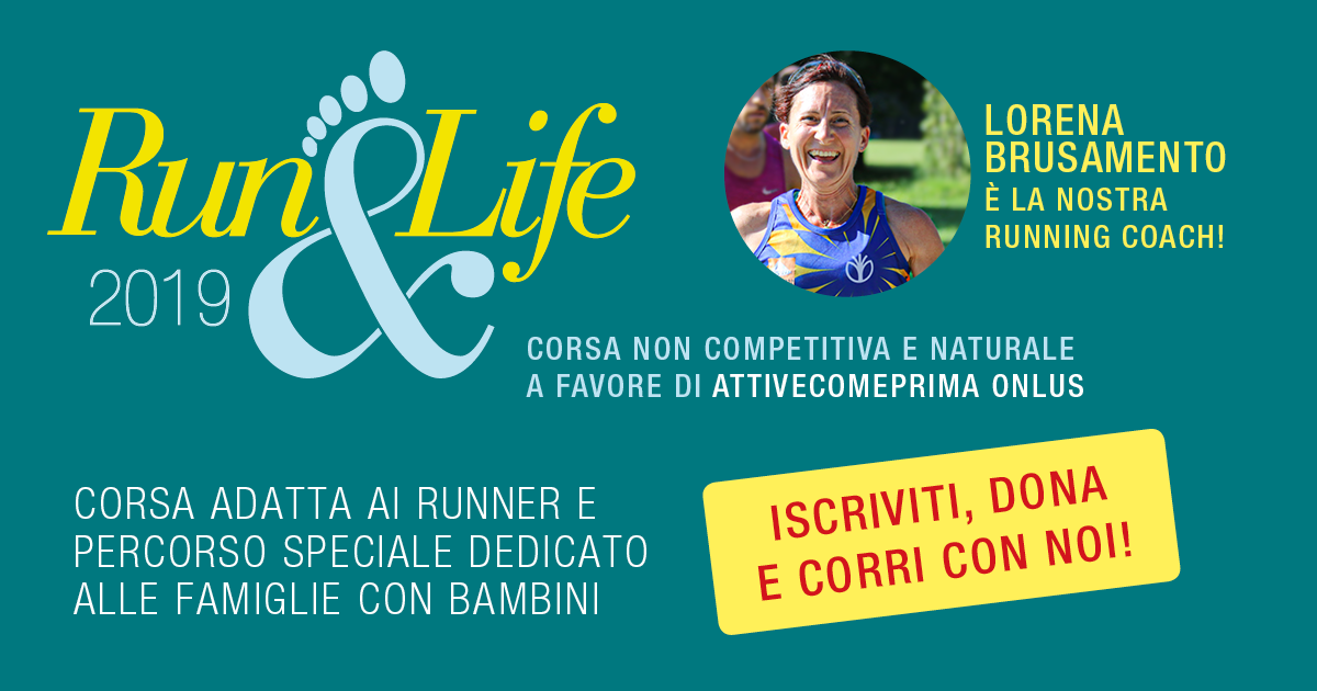 Run&Life 2019-Attivecomeprima Onlus