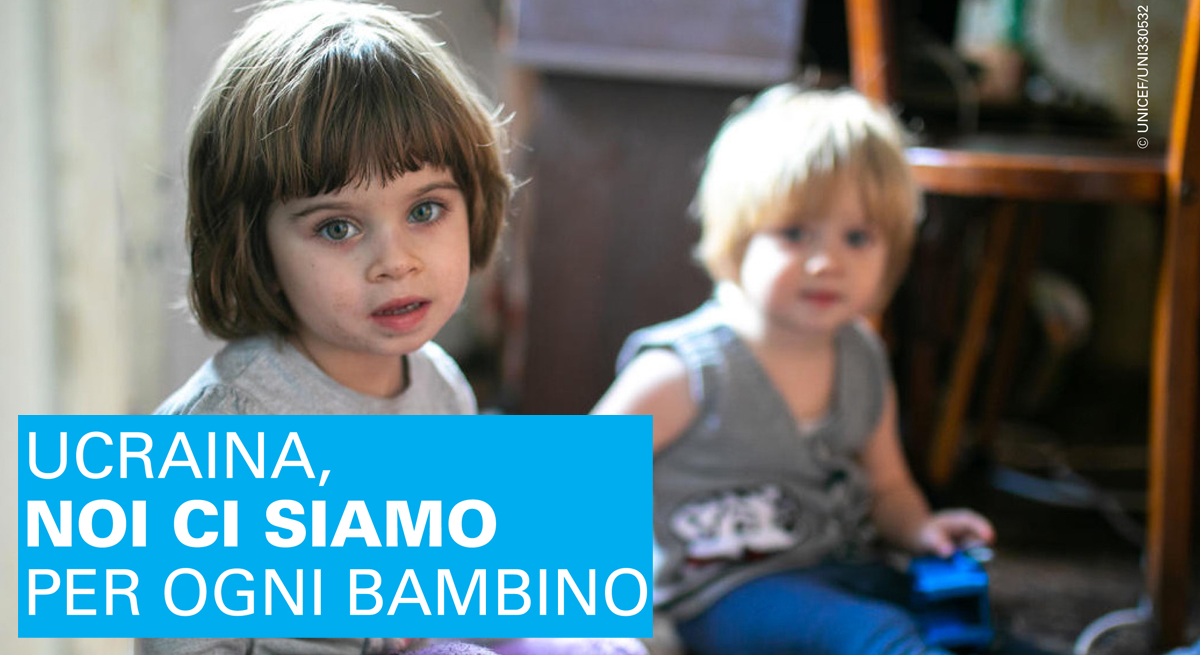 UNICEF PER I BAMBINI DELL' UCRAINA -UNICEF Italia