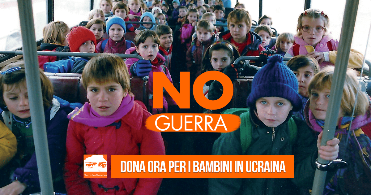 UCRAINA: EMERGENZA BAMBINI IN FUGA di Terre des Hommes UCRAINA: EMERGENZA BAMBINI IN FUGA -Terre des Hommes