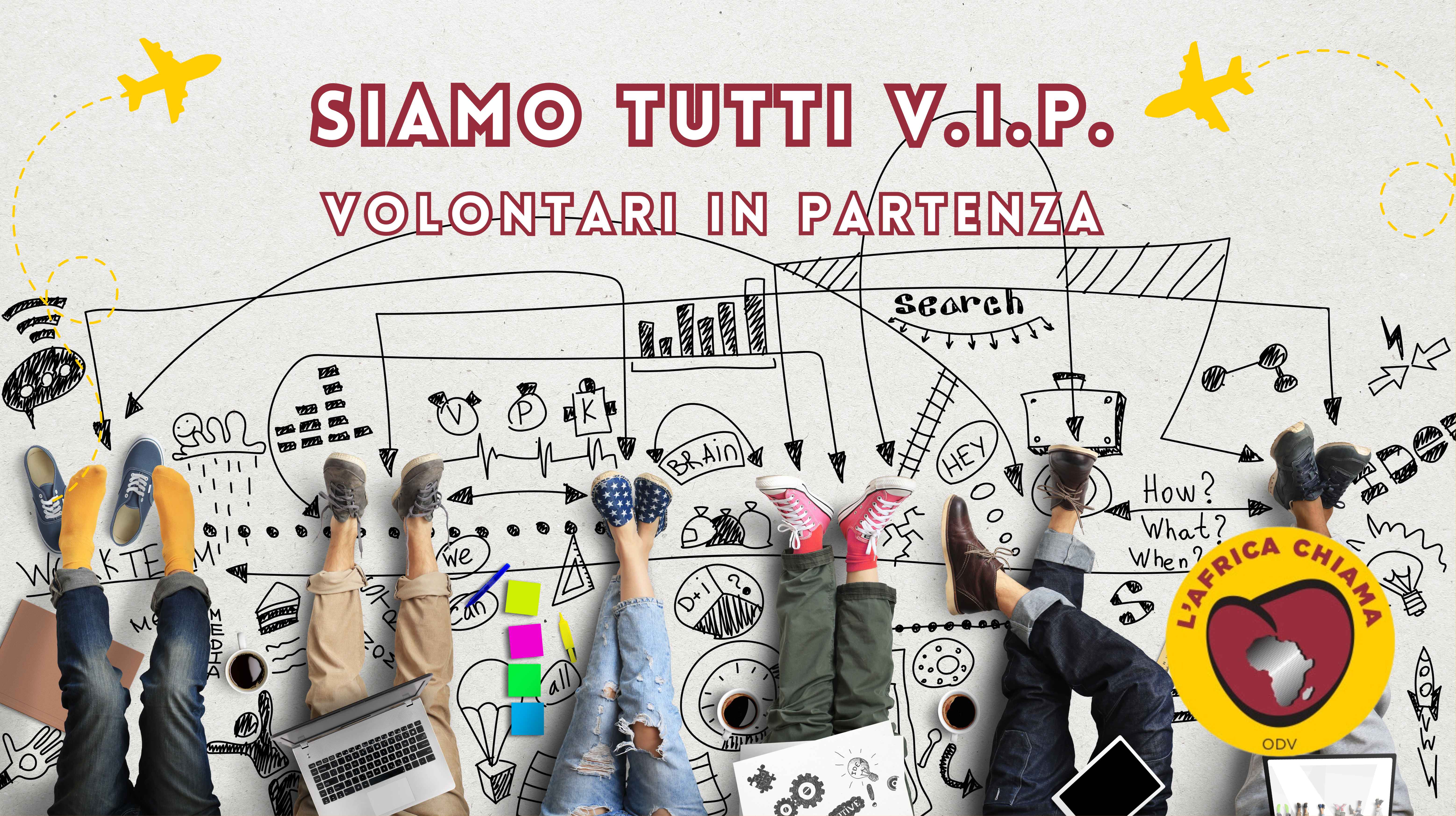 Siamo tutti VIP - Volontari In Partenza-L'Africa Chiama