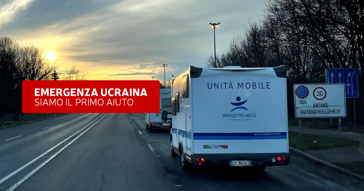 UCRAINA: SIAMO IL PRIMO AIUTO AL CONFINE di Fondazione Progetto Arca Onlus UCRAINA: SIAMO IL PRIMO AIUTO AL CONFINE-Fondazione Progetto Arca Onlus