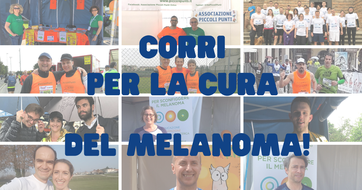 Corri per la cura del melanoma! di Associazione Piccoli Punti Corri per la cura del melanoma!-Associazione Piccoli Punti