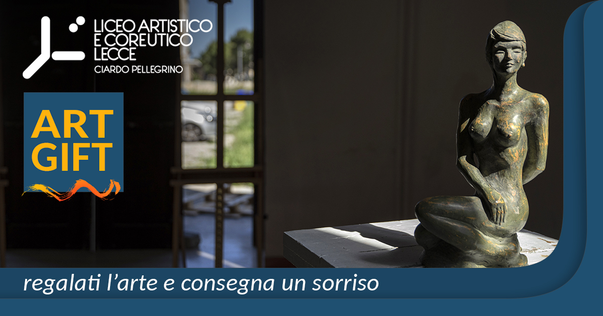 ART GIFT: l'arte per donare un sorriso-Liceo Artistico e Coreutico • Lecce