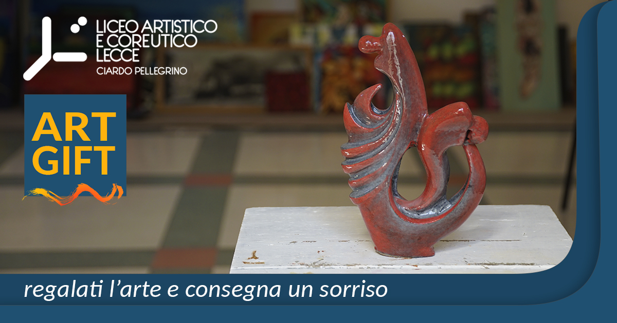 ART GIFT: l'arte per donare un sorriso-Liceo Artistico e Coreutico • Lecce
