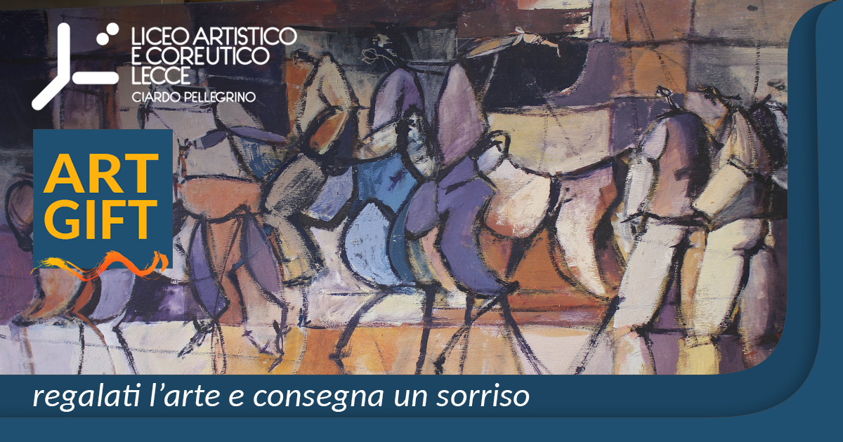 ART GIFT: l'arte per donare un sorriso-Liceo Artistico e Coreutico • Lecce