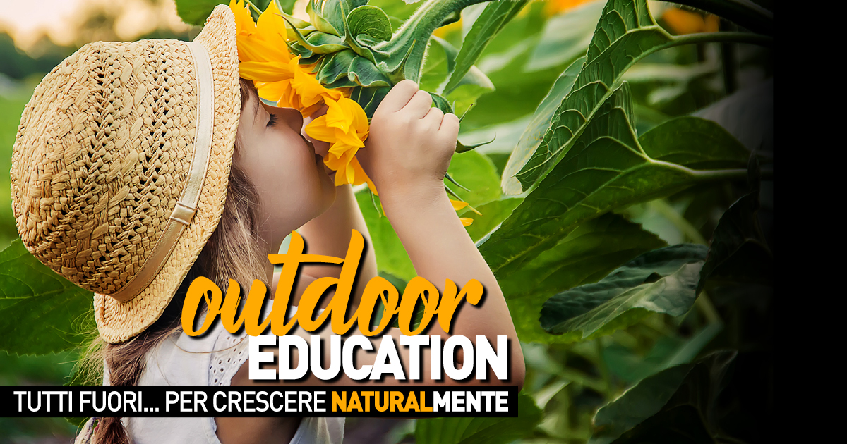 Outdoor Education. Tutti Fuori...-Officina dei Bambini