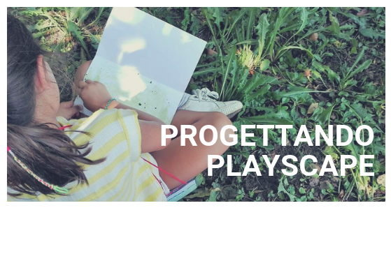 PLAYSCAPE - IL GIARDINO DI TUTTI di COOP. IL MOSAICO PLAYSCAPE - IL GIARDINO DI TUTTI-COOP. IL MOSAICO