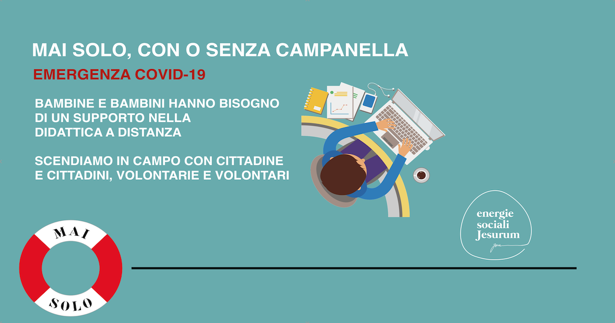 MAI SOLO, CON O SENZA CAMPANELLA | COVID di associazione Energie Sociali Jesurum MAI SOLO, CON O SENZA CAMPANELLA | COVID-associazione Energie Sociali Jesurum