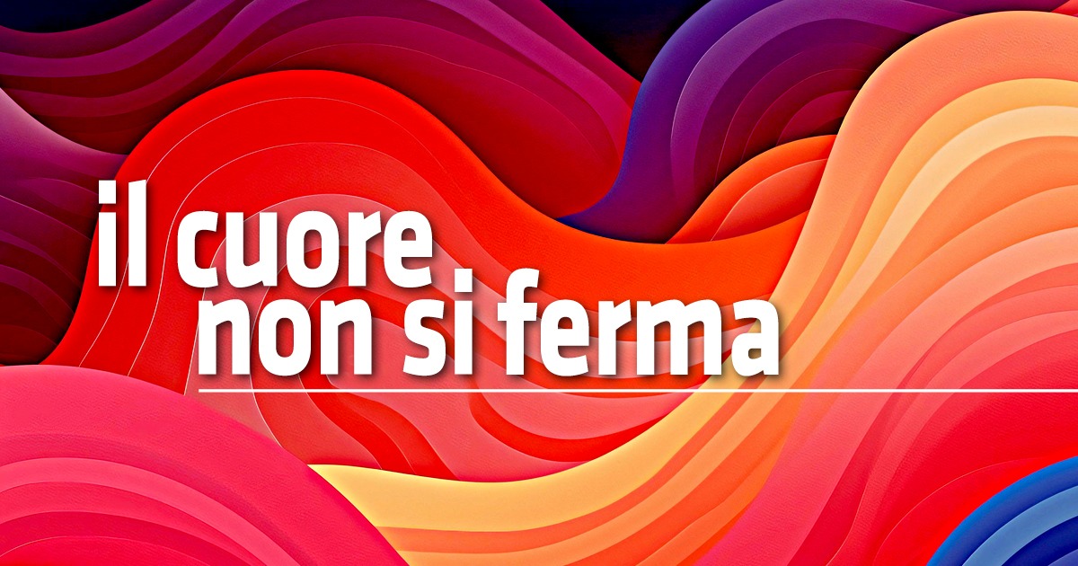 Il cuore non si ferma di Cuore 21 Il cuore non si ferma-Cuore 21