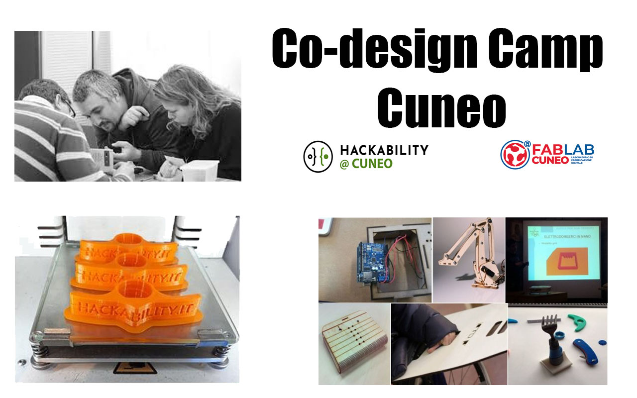 Hackability Cuneo Co-design Camp di FabLab Cuneo Hackability Cuneo Co-design Camp -FabLab Cuneo