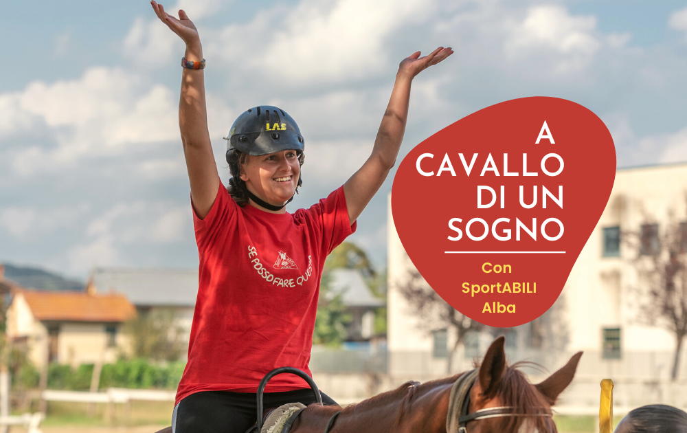 A cavallo di un sogno di SportABILI Alba A cavallo di un sogno-SportABILI Alba