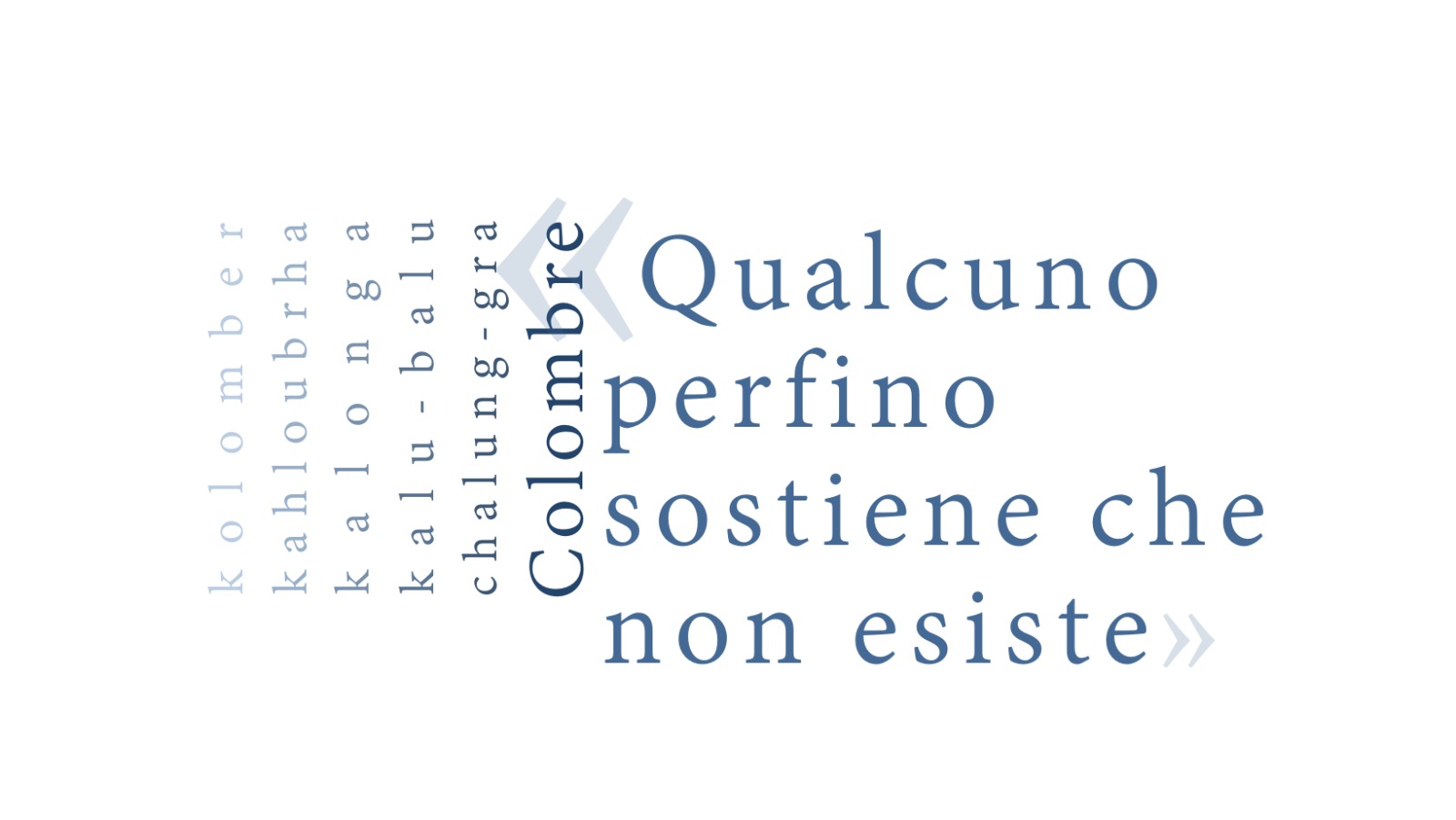 Qualcuno perfino sostiene che non esiste di Il Colombre aps Qualcuno perfino sostiene che non esiste-Il Colombre aps