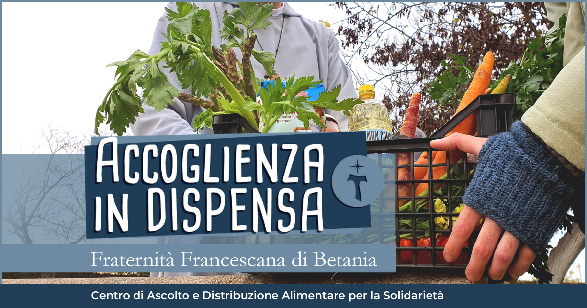 Accoglienza in dispensa di Fraternità Francescana di Betania Accoglienza in dispensa-Fraternità Francescana di Betania