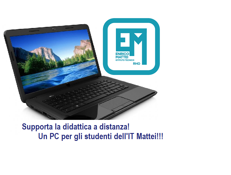 Un pc per gli studenti dell'IT Mattei di Mattei - Rho Un pc per gli studenti dell'IT Mattei- Mattei - Rho