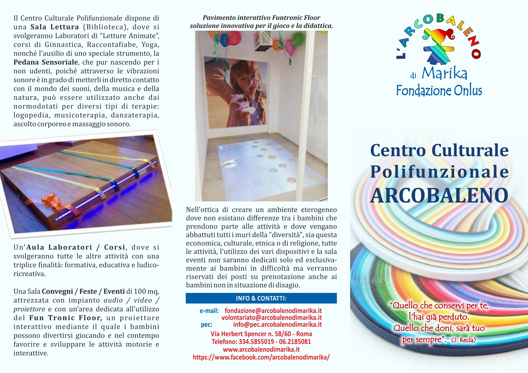 Sostieni il centro culturale di Marika-Fondazione L'Arcobaleno di Marika Onlus