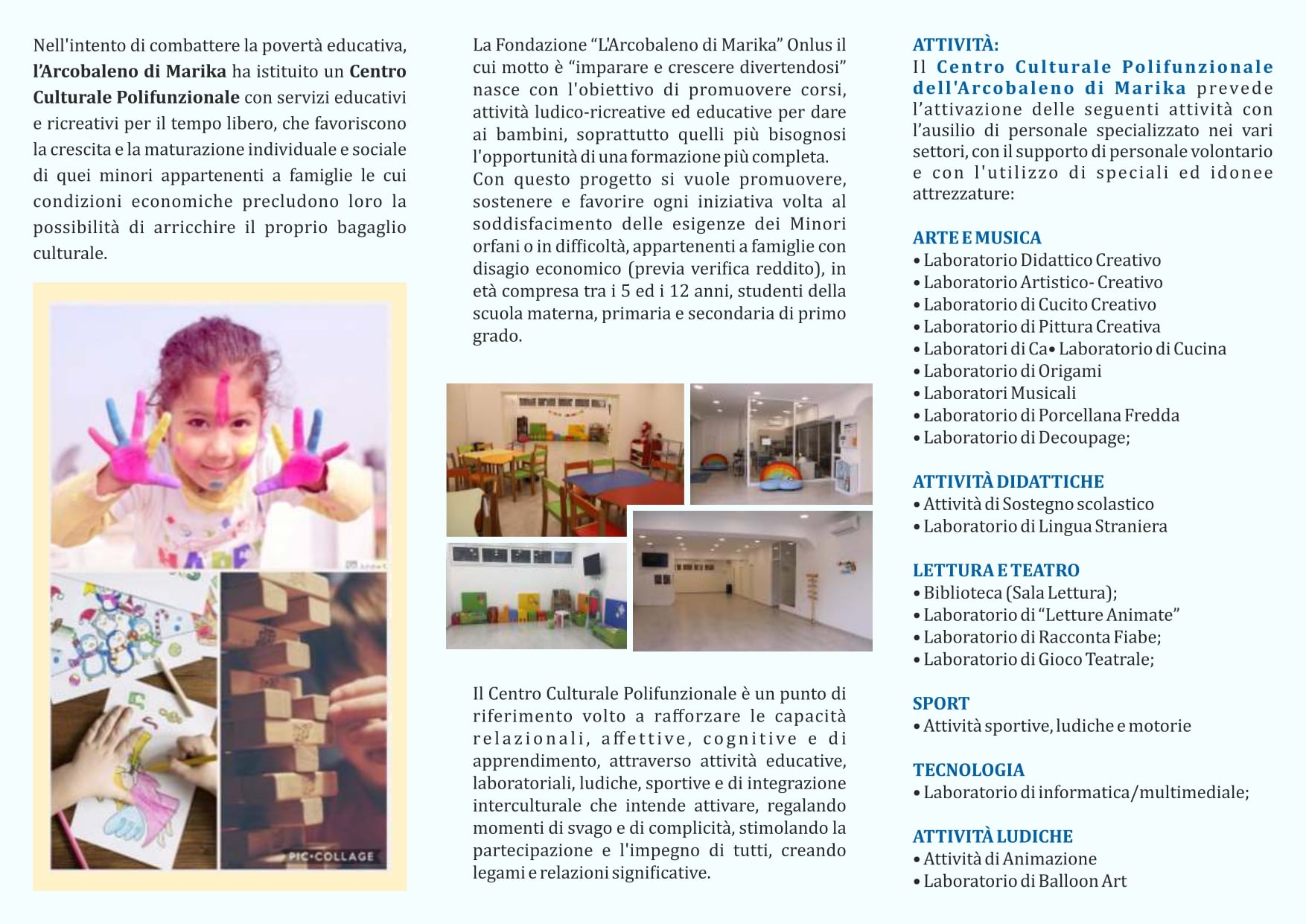 Sostieni il centro culturale di Marika-Fondazione L'Arcobaleno di Marika Onlus