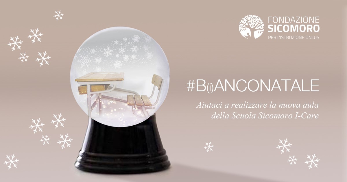 #B(i)ANCONATALE di Fondazione Sicomoro per l'Istruzione #B(i)ANCONATALE-Fondazione Sicomoro per l'Istruzione