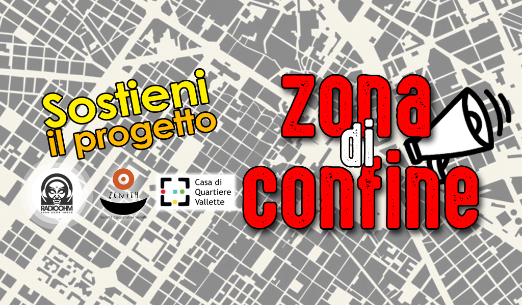 Programma radiofonico Zona di Confine di Zenith Società Cooperativa Sociale Programma radiofonico Zona di Confine-Zenith Società Cooperativa Sociale